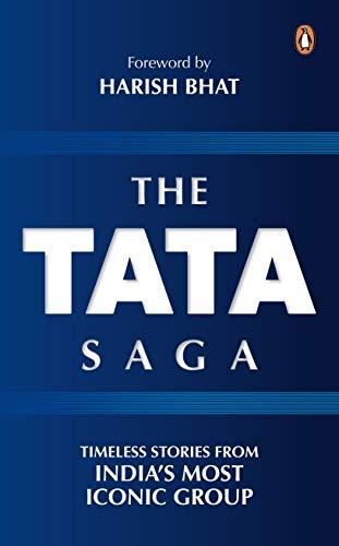 The Tata saga: Inspiring stories from a timeless institution