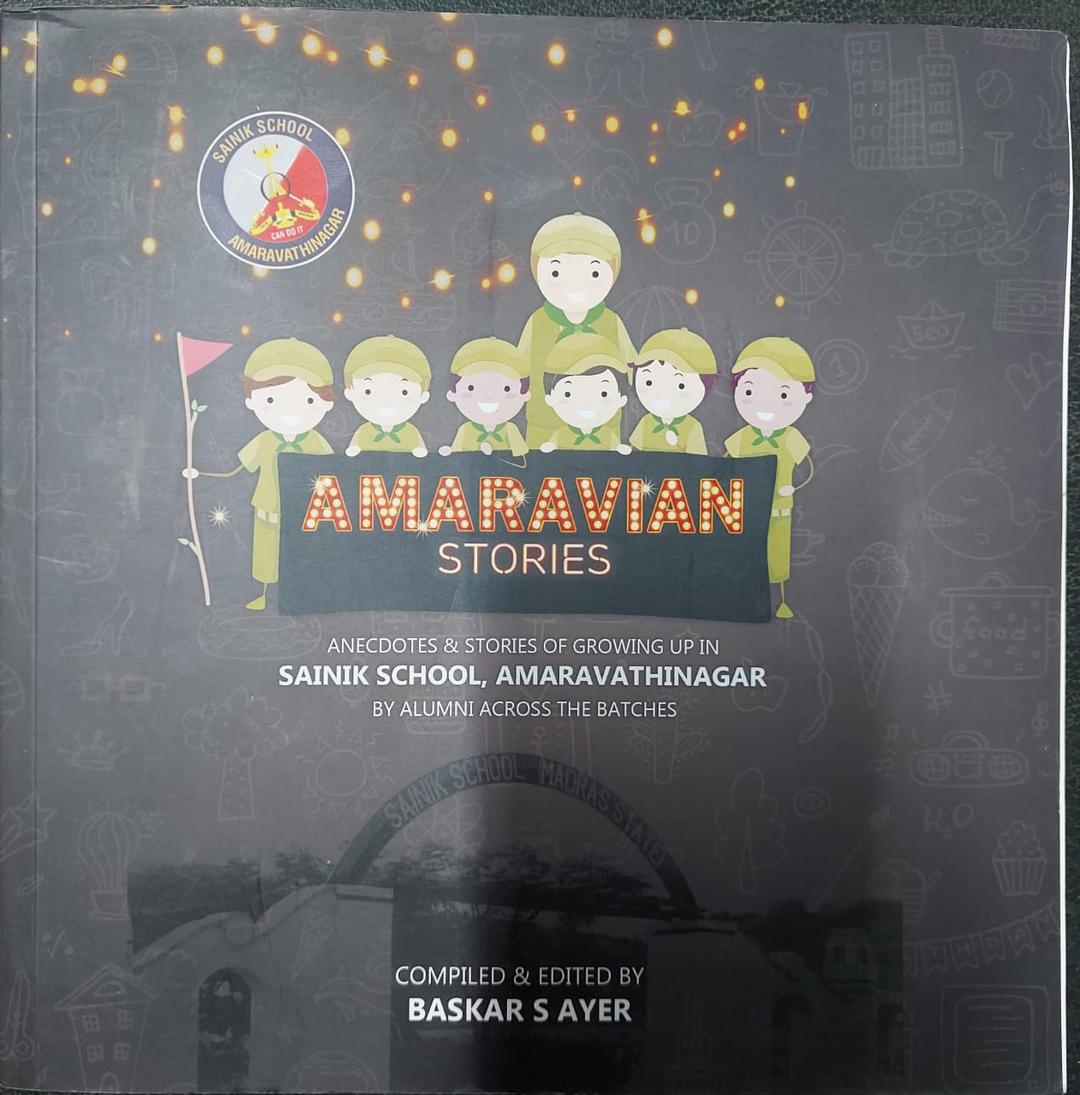 Amaravian stories : Anecdotes & stories of growing up in Sainik school, Amaravathinagar. Chathurbhujan, G B (Ayer, Baskar S).Creative Workshop