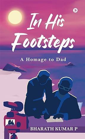 In his footsteps. Bharath Kumar, P. Notion Press