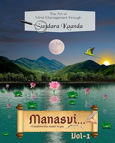 Manasvi: The art of mind management through Sundara Kaanda (Vol 1& 2). R Srirama Chakradhar, A Sarada Deepthi and Madhavi Davuluri. Published by Eduact Innovation Labs