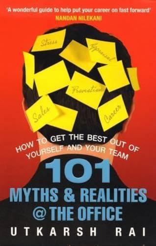 101 myths and realities at the office. Rai, Utkarsh. Penguin Books,