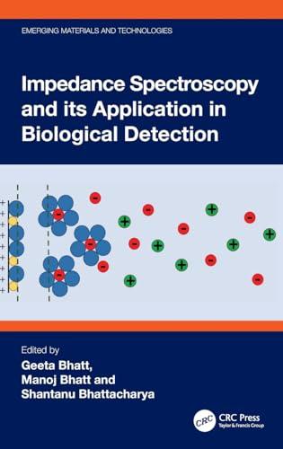 Impedance Spectroscopy and its Application in Biological Detection. Ed by Geeta Bhat, Manoj Bhatt and Shantanu Bhattacharyya. CRC Press, 2024