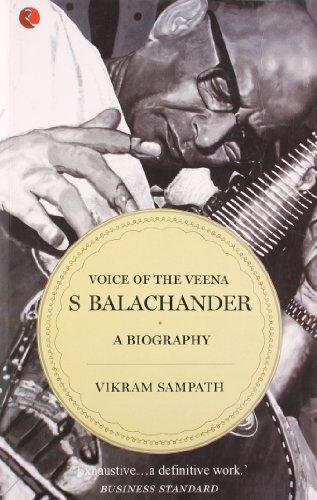 Voice of the veena.	Sampath, Vikram. 	Rupa Publcations,