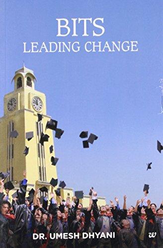 BITS: leading change. Umesh Dhyani. Published by Westland